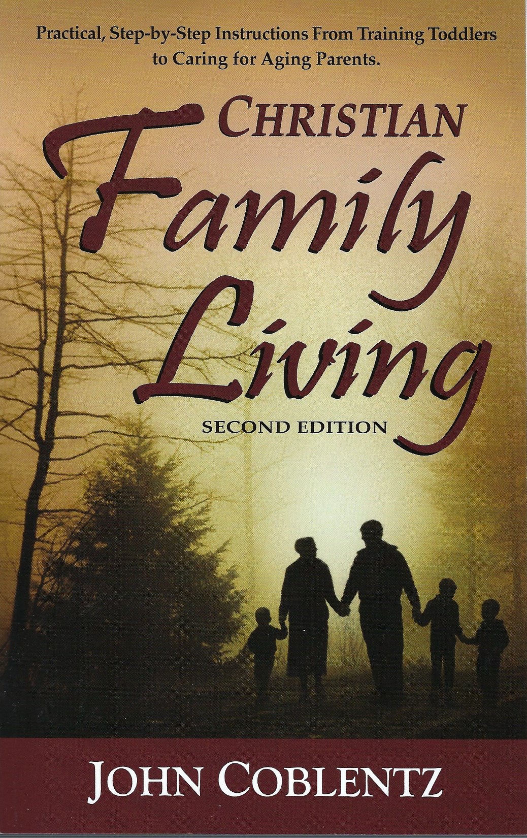 CHRISTIAN FAMILY LIVING, 2ND ED. by John Coblentz